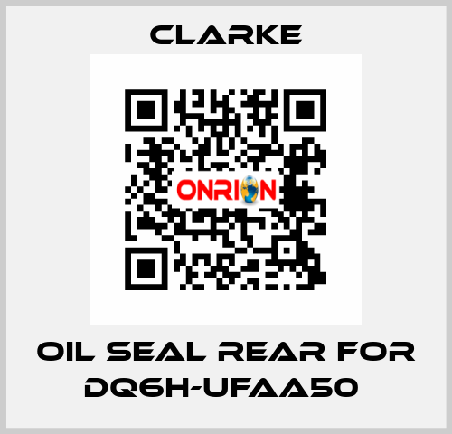 Oil Seal Rear for DQ6H-UFAA50  Clarke