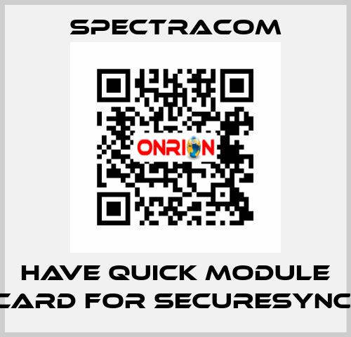 Have Quick module card for SECURESYNC  SPECTRACOM