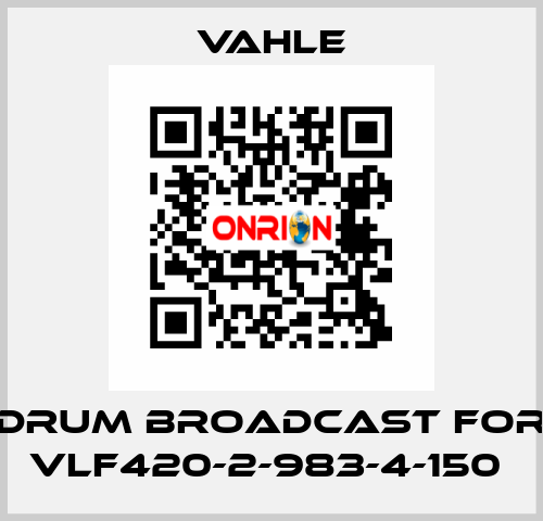 drum broadcast for VLF420-2-983-4-150  Vahle