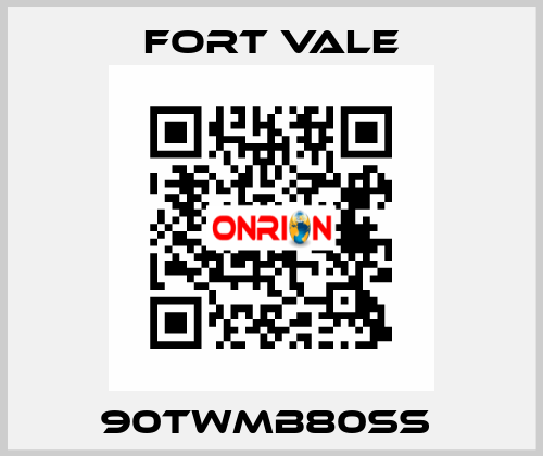 90TWMB80SS  Fort Vale