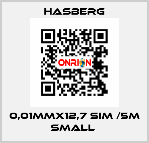 0,01MMX12,7 SIM /5M SMALL  Hasberg