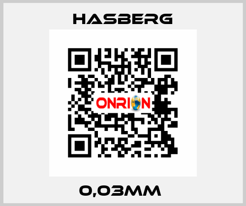 0,03MM  Hasberg