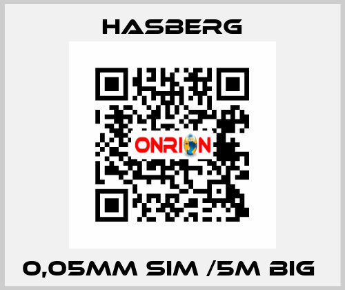 0,05MM SIM /5M BIG  Hasberg