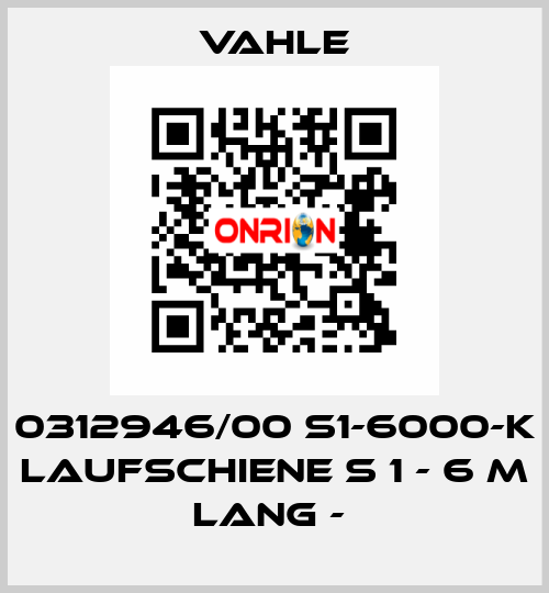 0312946/00 S1-6000-K LAUFSCHIENE S 1 - 6 M LANG -  Vahle