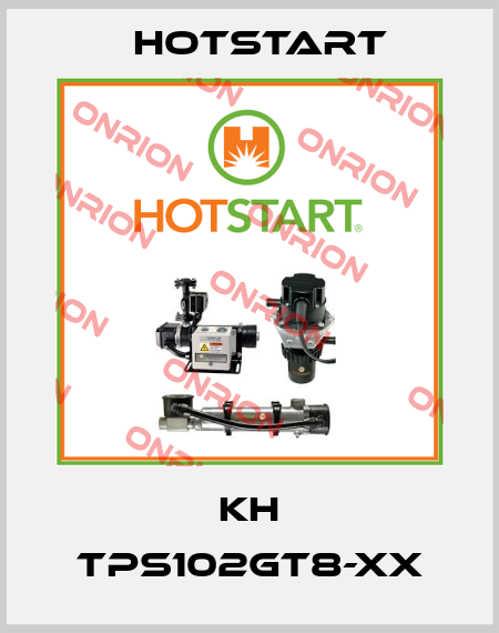 KH TPS102GT8-XX Hotstart